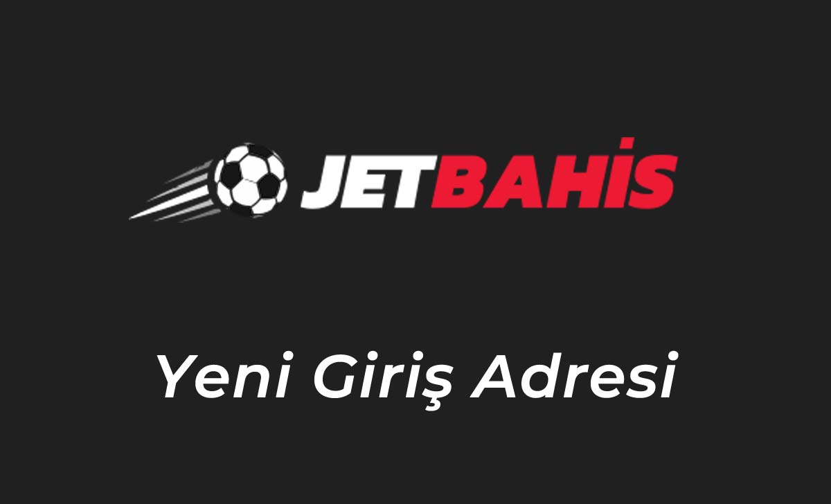 Jetbahis62 Yeni Giriş Adresi - Jetbahis 62 Güncel Adres