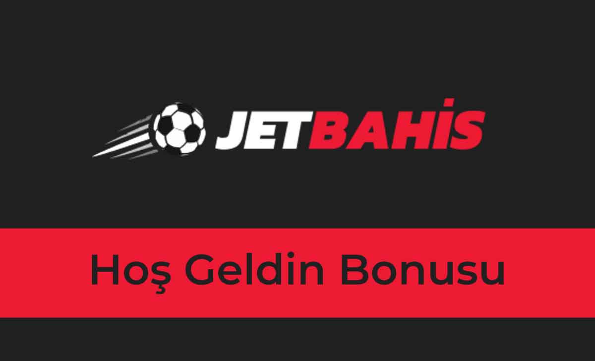 Jetbahis Hoş Geldin Bonusu