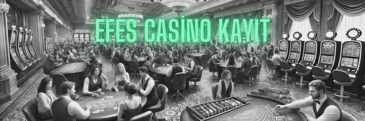 Efes Casino Kayıt